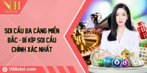 Soi cầu ba càng miền Bắc