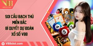 Soi cầu bạch thủ miền Bắc